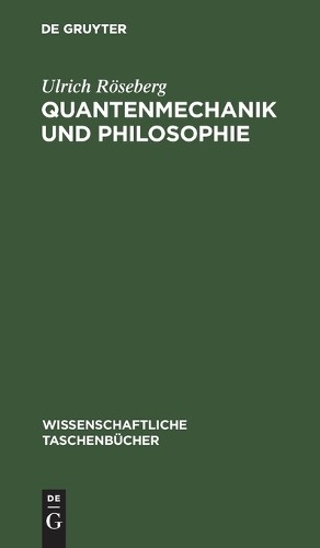 Ulrich Röseberg Quantenmechanik Und Philosophie (Hardback)