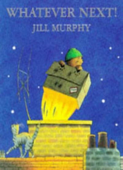Whatever Next By Jill Murphy. 9780333636213