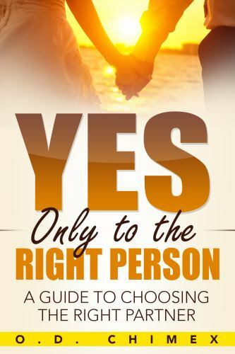 Yes, Only to the Right Person : A Guide to Choosing the Right Partner, Paperb...