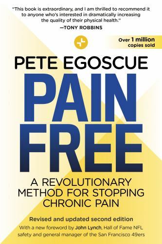 Pain Free (Revised and Updated Second Edition) : A Revolutionary Method for Stopping Chronic Pain by Pete Egoscue (2021, Trade Paperback)