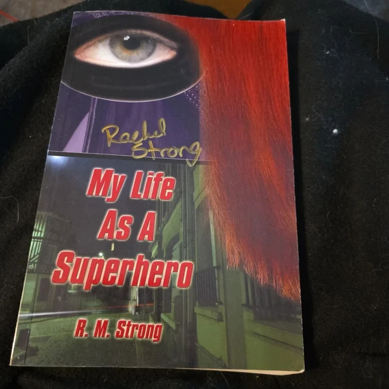 My Life as a Superhero by R. M. Strong (2004, Trade Paperback)