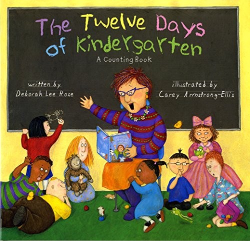 Twelve Days of Kindergarten: A Coun..., Rose, Deborah L