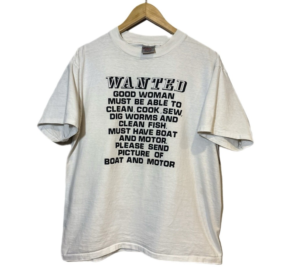 Vintage Wanted Need A Good Woman T Shirt 90s Single Stitch Size XL Mens Humor