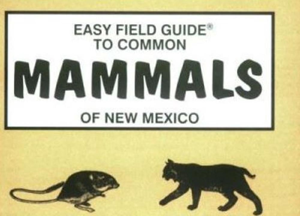 Easy Field Guide to Common Mammals of New Mexico by Richard Nelson (English) Pap