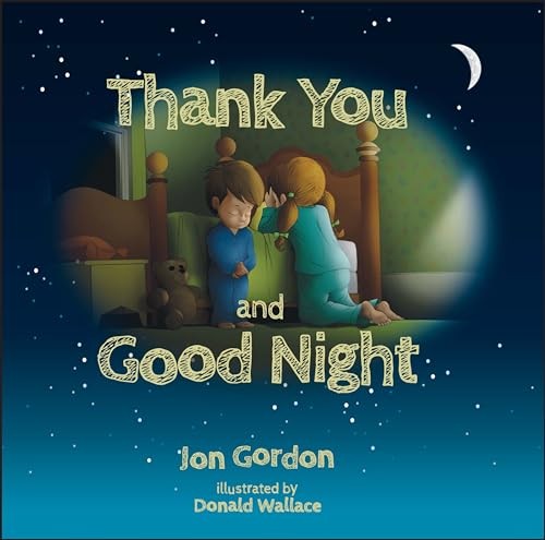 Thank You and Good Night (Jon Gordon) by Gordon