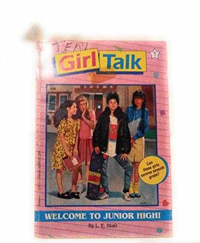 Welcome To Junior High! (Girl Talk) - Paperback, by Blair L.E. - Acceptable n