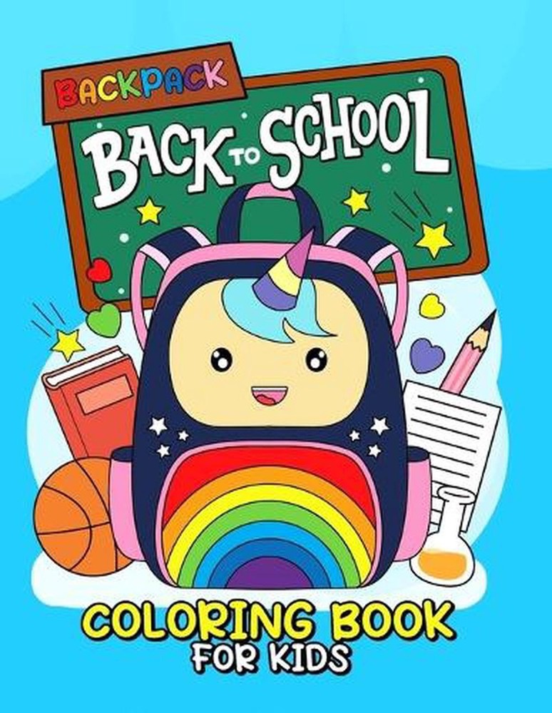 Backpack coloring book for kids: Colorful Adventures for Back to School Fun: Kid