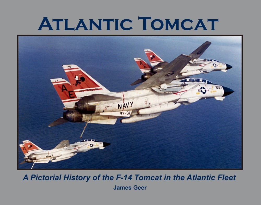 F-14 Atlantic Tomcat US Navy Photo History Book / Scramble 4 Productions