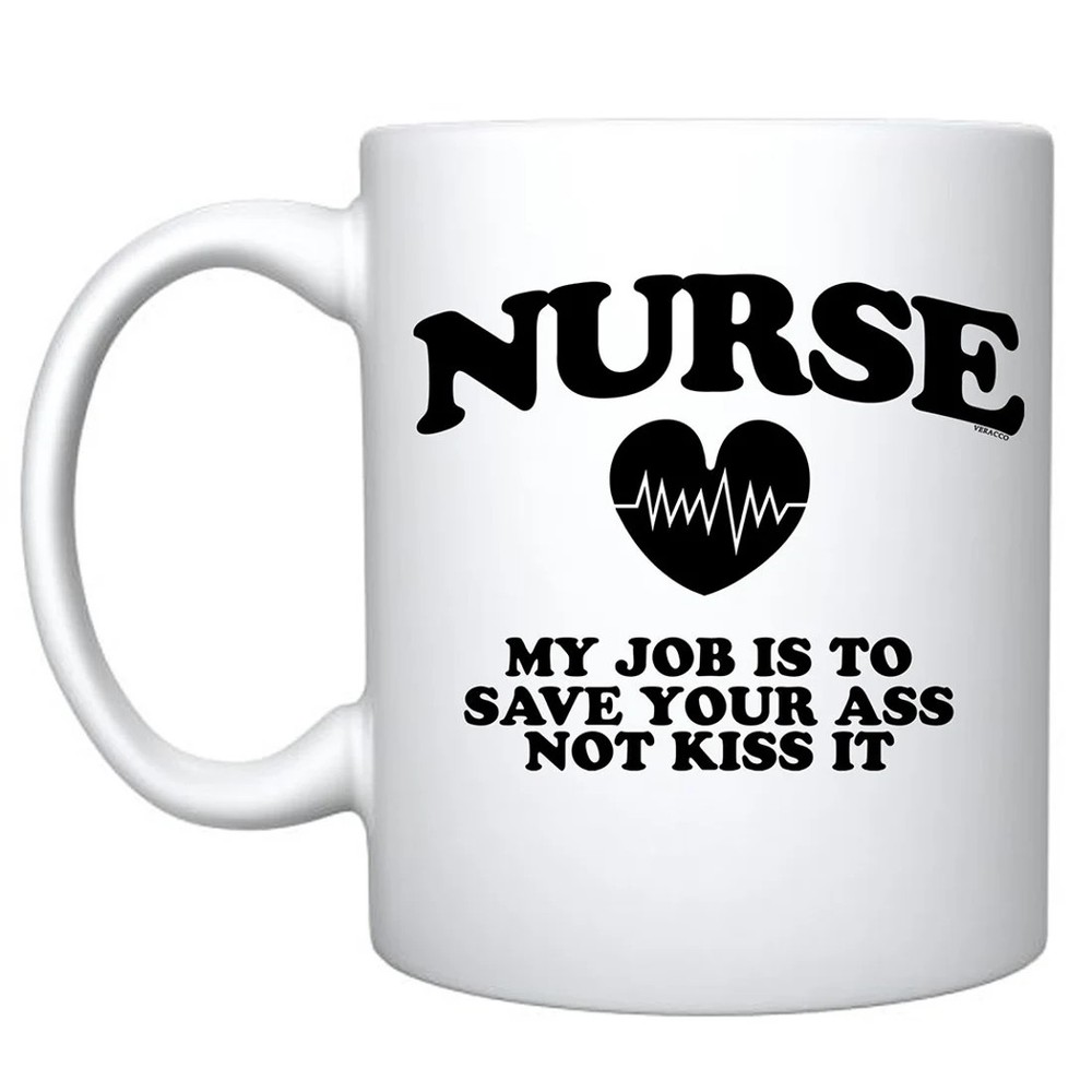 Funny Nurse Coffee Mug: Sarcastic Gift for Nurses 11oz