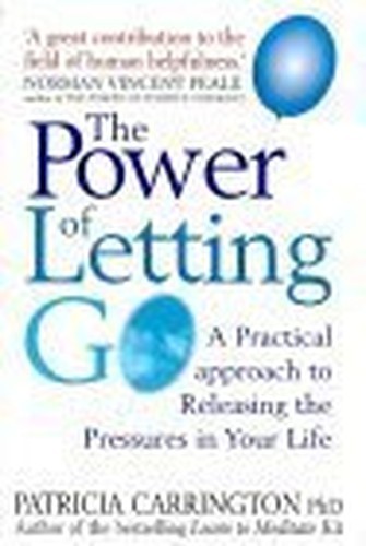 The Power of Letting Go: A Practical Approa... by Carrington, Patricia PaperbackFREE US DELIVERY | ISBN: 1862043299 | Quality Books