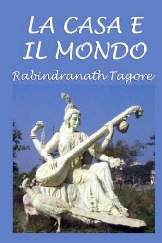La Casa E Il Mondo by Tagore, Rabindranath, Like New Used, Free shipping in t...