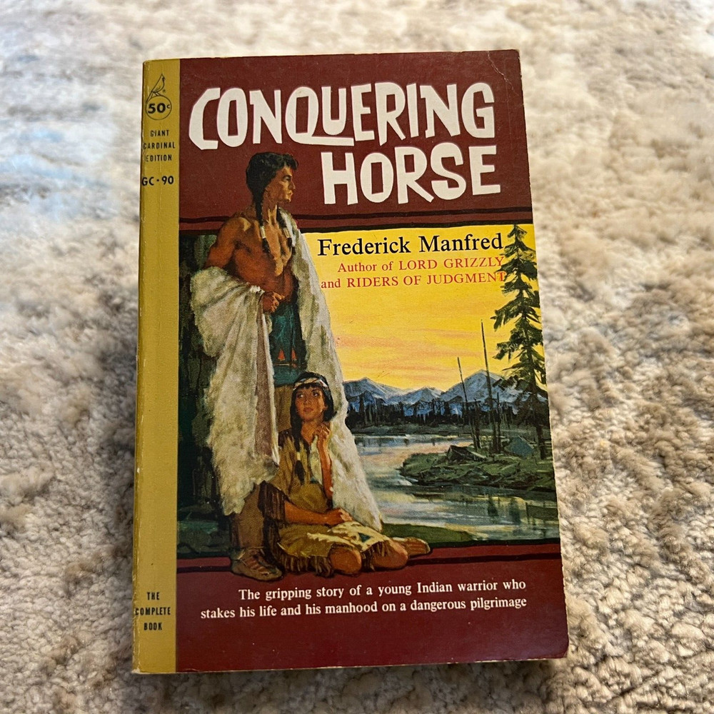 Conquering Horse Indian Romance Paperback Book Frederick Manfred Cardinal 1960