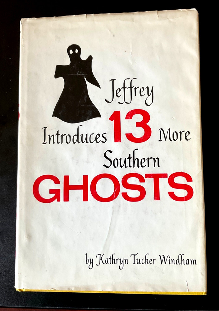 Signed Jeffrey Introduces 13 More Southern Ghosts Kathryn Windham