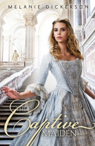 Captive Maiden by Melanie Dickerson (2013, Trade Paperback)