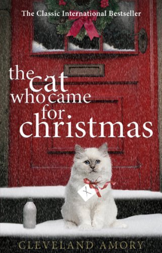Cat Who Came for Christmas By Cleveland Amory