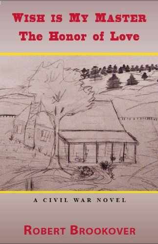 Wish Is My Master: The Honor of - Paperback, by Robert Brookover - Very Good