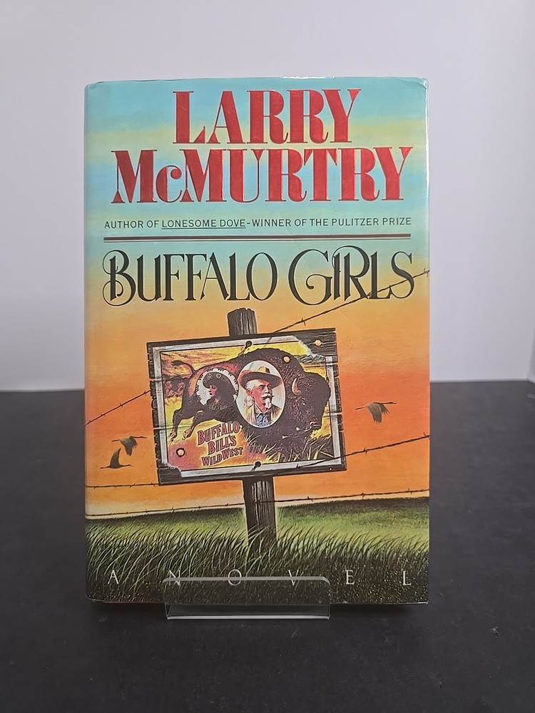 Buffalo Girls by Larry McMurtry (1990, HC DJ) 1st Edition 1st Print VG to LN