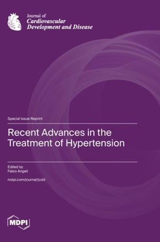 Recent Advances in the Treatment of Hypertension by Fabio Angeli: New