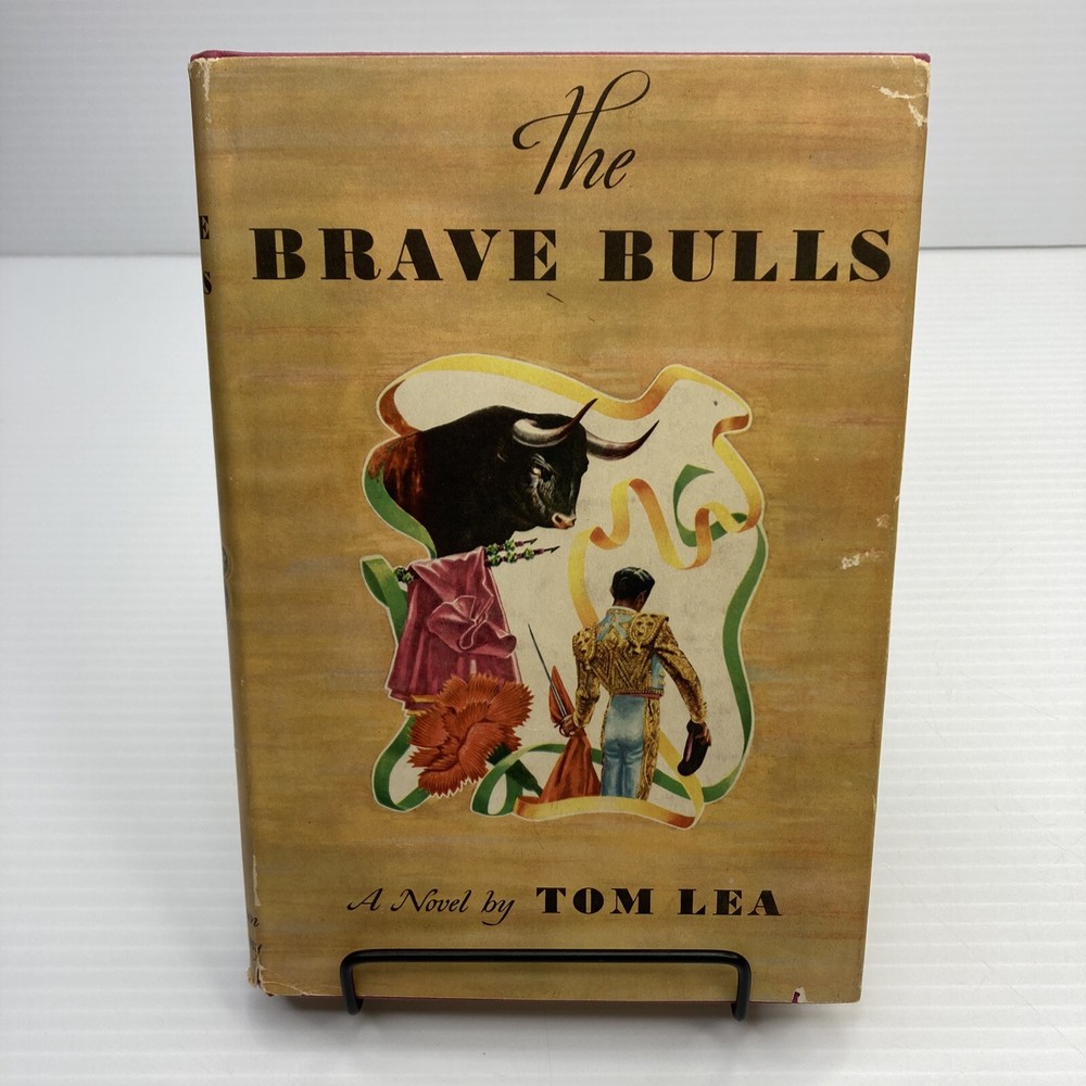The Brave Bulls Tom Lea 1951 Hardcover Western Novel Bullfighting Ranching