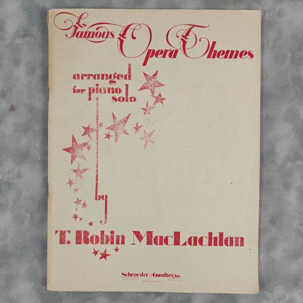 1946 Famous Opera Themes Piano Solo T. Robin MacLachlan Sheet Music