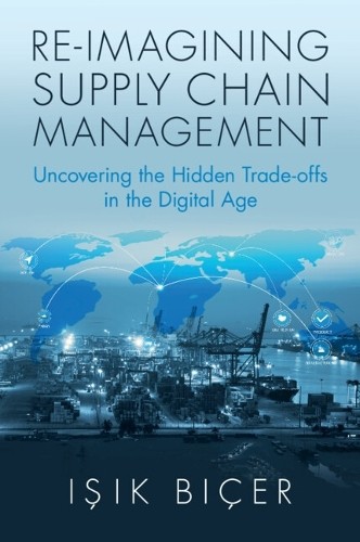 Işık Biçer Re-Imagining Supply Chain Management (Paperback)