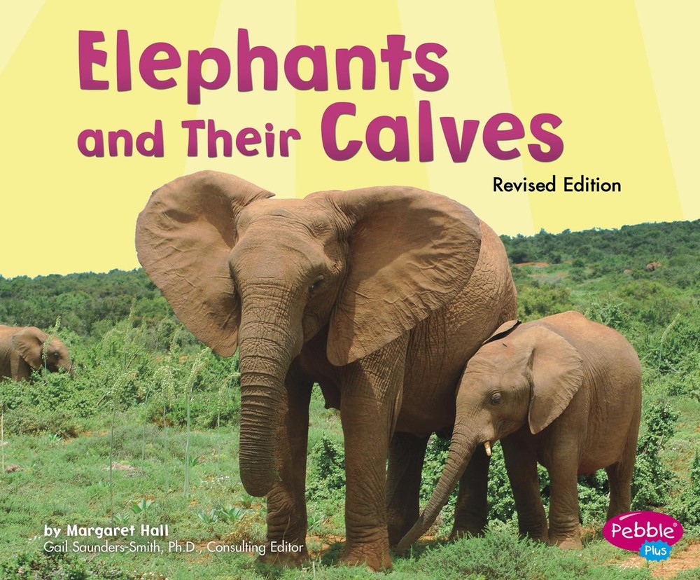 Elephants and Their Calves (Animal Offspring) by Hall
