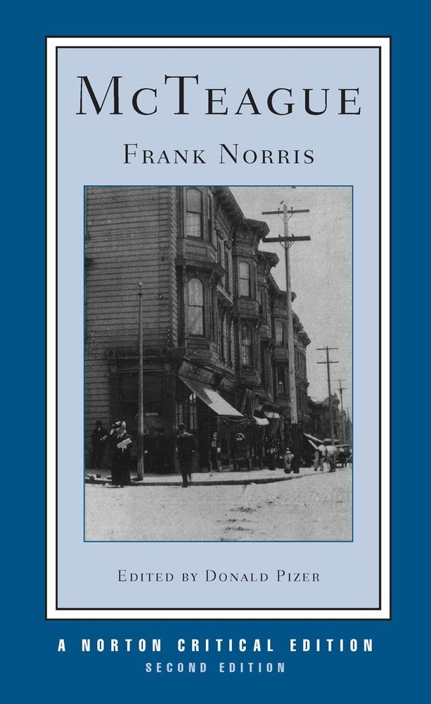 McTeague: A Norton Critical Edition by Norris