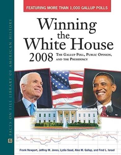 Winning the White House 2008: The Gallup Poll, Public Opinion, and the: Used