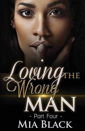 Loving The Wrong Man 4 - Paperback, by Black Mia - Very Good