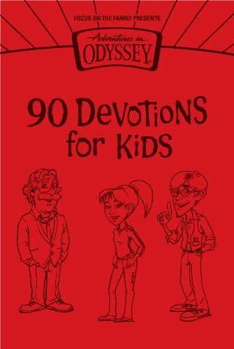 90 Devotions for Kids (Adventures in Odyssey Books) by AIO Team, Good Book