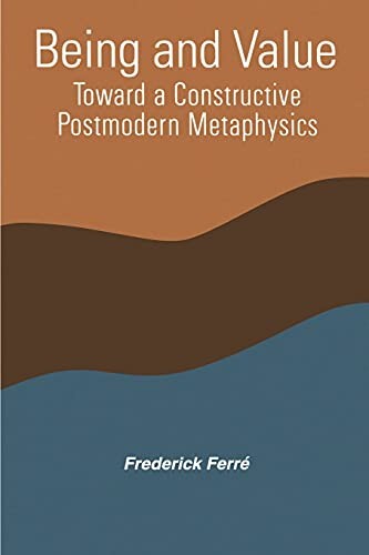 Being and Value: Toward Constructive... by Ferre, Frederick Paperback / softbackFREE US DELIVERY | ISBN: 0791427560 | Quality Books