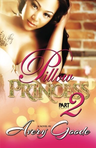 Pillow Princess Part 2 by Avery Goode Romance Novel