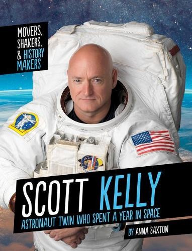 Anna Saxton Scott Kelly (Paperback) Movers, Shakers, and History MakersAnother great item from Rarewaves USA | Free delivery!