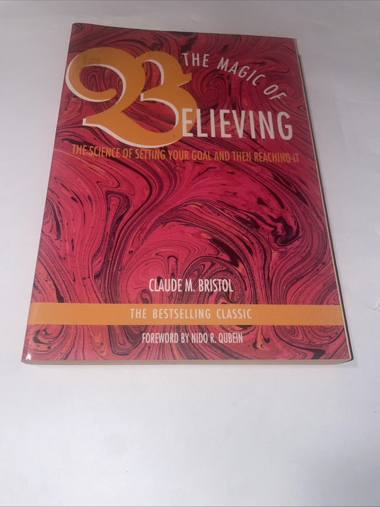 The Magic of Believing: The Science of Setting Your Goal and Then Reac - GOOD
