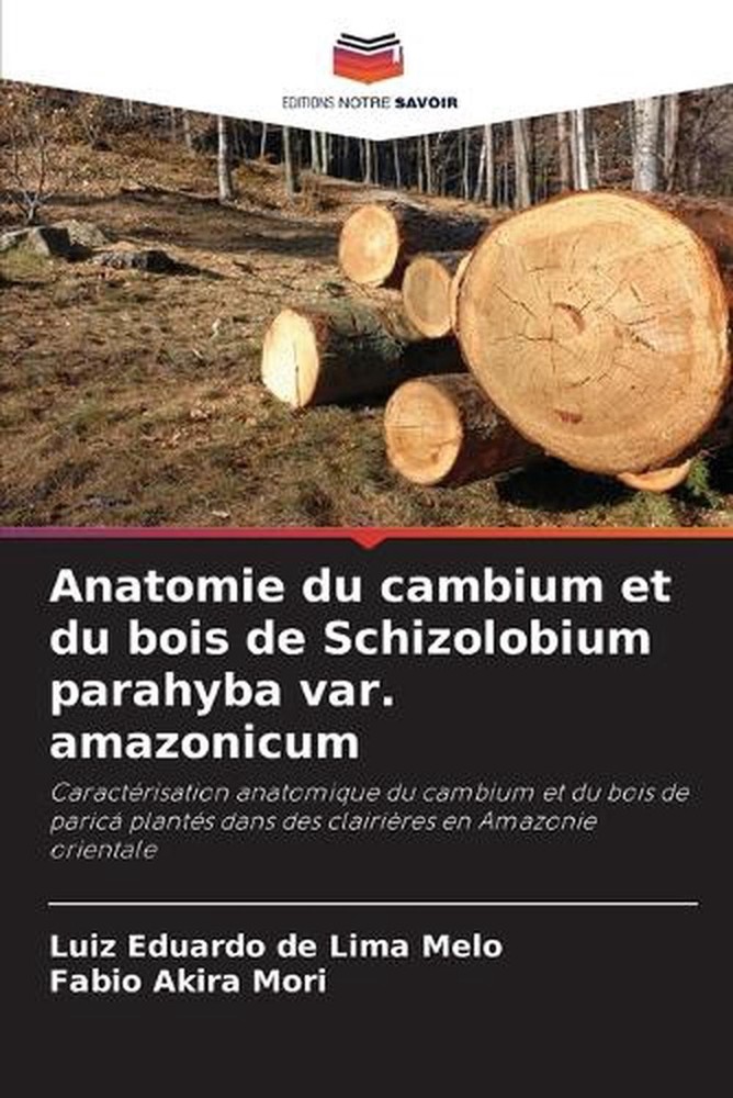Anatomie du cambium et du bois de Schizolobium parahyba var. amazonicum by Luiz
