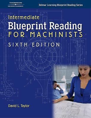 Intermediate Blueprint Reading for Machinists by David L. Taylor (2003, Trade...