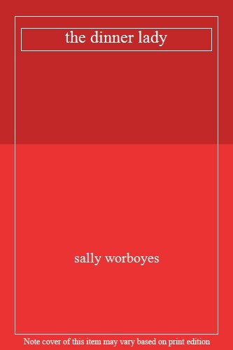 the dinner lady By sally worboyes. 9781473637443