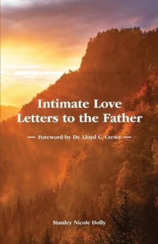 Stanley Nicole Dolly Intimate Love Letters to the Father (Paperback)Another great item from Rarewaves USA | Free delivery!