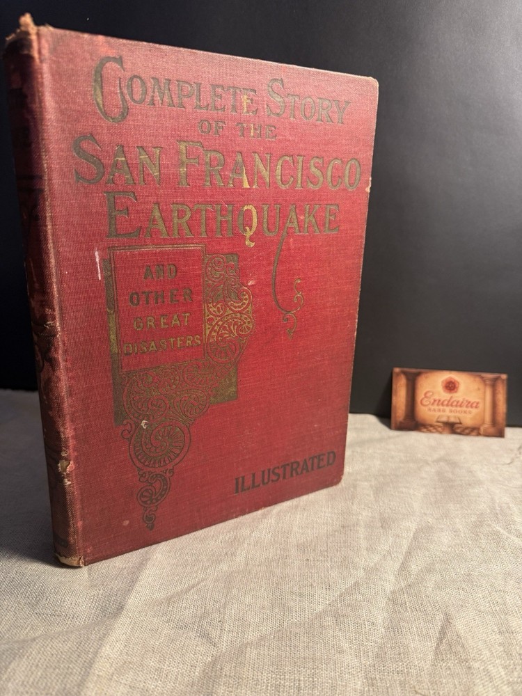 Complete Story of the San Francisco Earthquake 1906 Antique Book With Plates HC