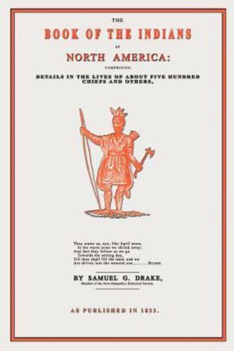 Book of the Indians of North America, Paperback by Drake, Samuel Adams, Brand...