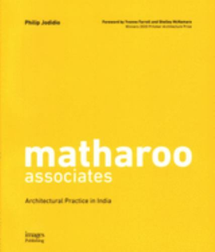 Matharoo Associates : Architectural Practice in India, Paperback by Jodidio, ...