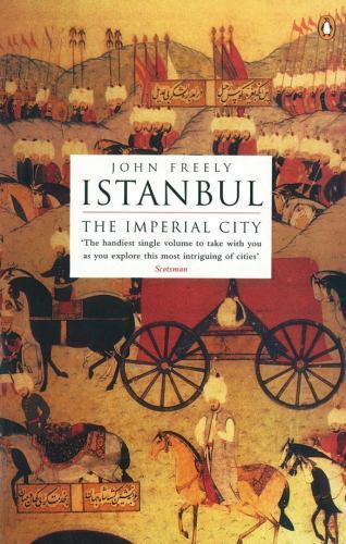 Istanbul : The Imperial City, Paperback by Freely, John, Used Good Condition,...