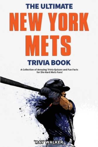 The Ultimate New York Mets Trivia Book: A Collection of Amazing Tri - ACCEPTABLE