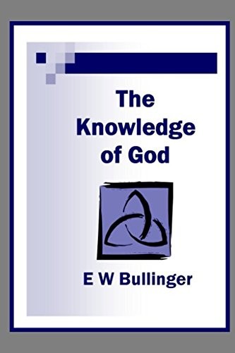 The Knowledge of God: His Revelation of Himself