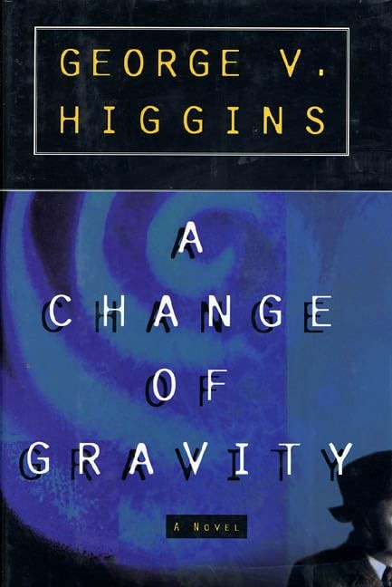 A Change of Gravity, Higgins, George V.