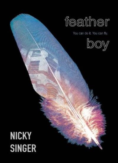 Feather Boy By Nicky Singer. 9780007120260