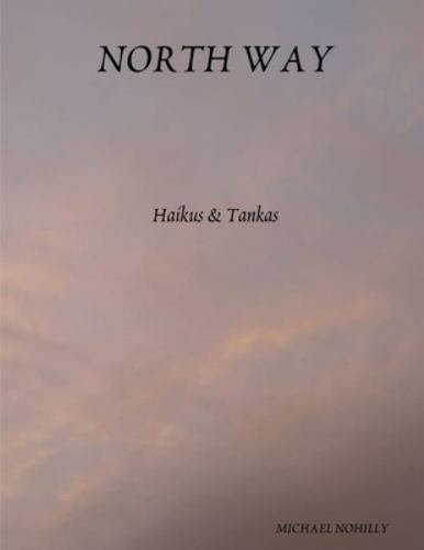 North Way: Haikus & Tankas, Brand New, Free shipping in the US