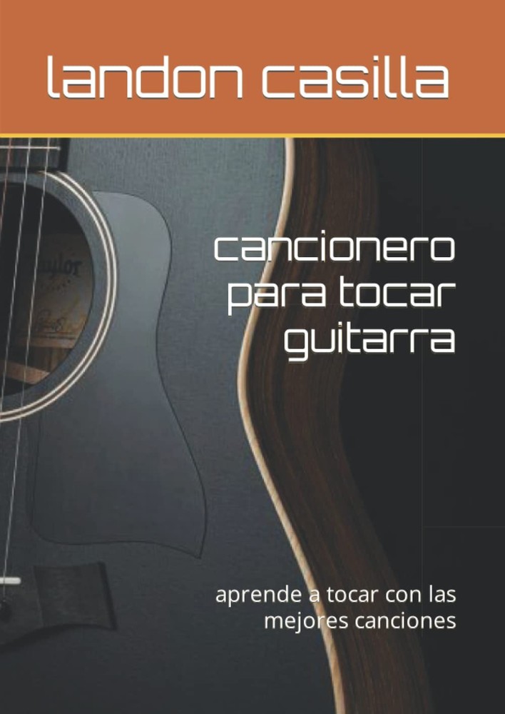 cancionero para tocar guitarra: aprende a tocar con las mejores canciones (Spani