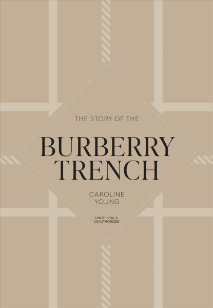 Story of the Burberry Trench, Hardcover by Young, Caroline, Like New Used, Fr...