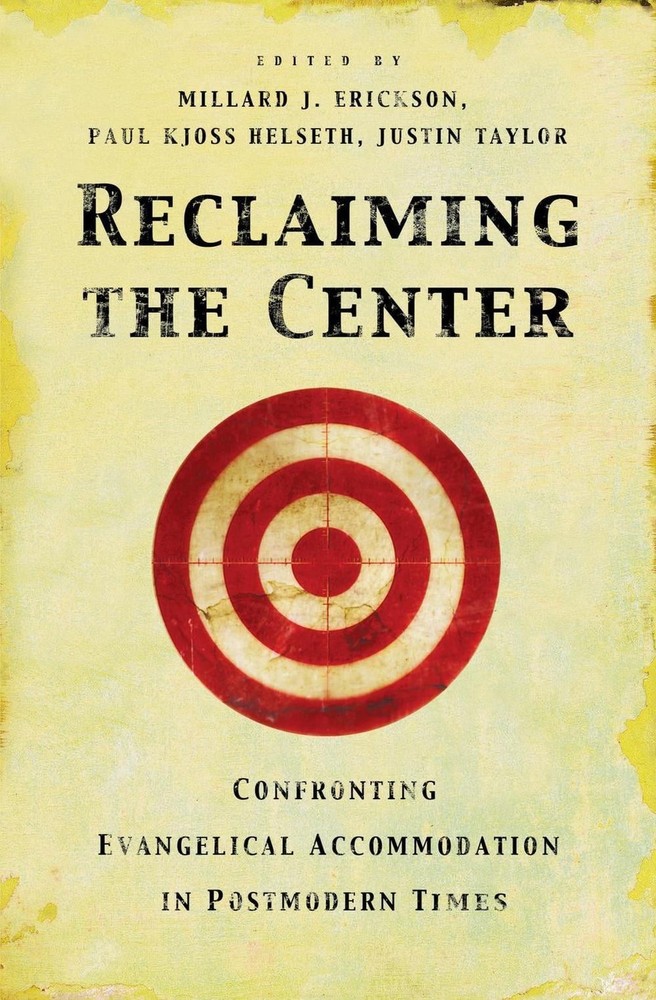 Reclaiming the Center: Confronting Evangelical Accommodation in Postmodern Times-image